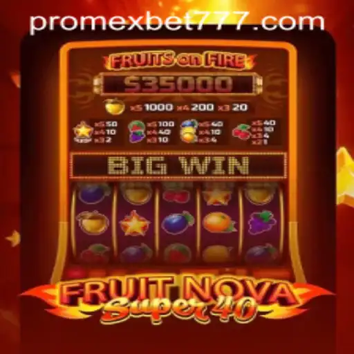 Descubra o emocionante jogo FruitNovaSuper40 no Promexbet